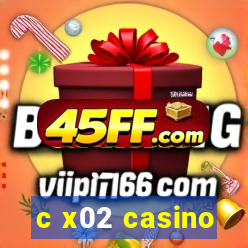c x02 casino